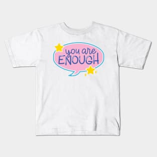 You are Enough Kids T-Shirt